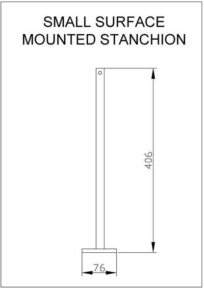 Small Surface Mounted Stanchion - 406mm high